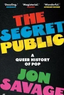 The Secret Public - Jon Savage