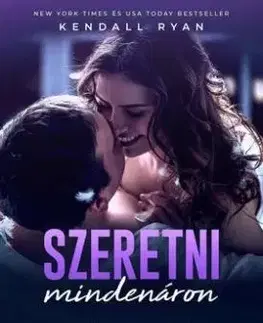Szeretni mindenáron - Kendall Ryanová