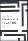Křesťanství na Západe 1400-1700 - Bossy John