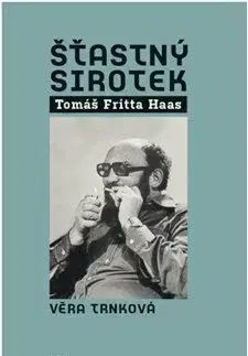 Šťastný sirotek - Tomáš Fritta Haas - Věra Trnková