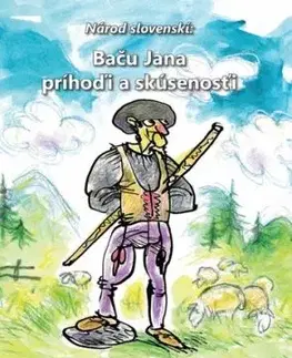 Národ slovenskí: Baču Jana príhoďi a skúsenosťi - Roman Lysina