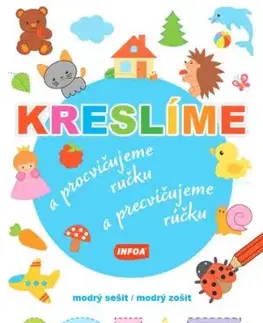 Kreslíme a procvičujeme ručku - modrý sešit / Kreslíme a precvičujeme rúčku - modrý zošit