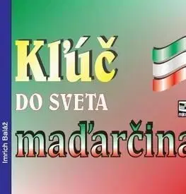Kľúč do sveta maďarčina - Imrich Baláž