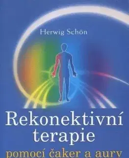 Rekonektivní terapie pomocí čaker a aury - Schön Herwig