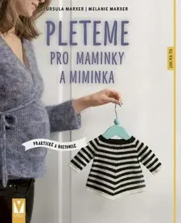 Pleteme pro maminky a miminka - Ursula Marxer