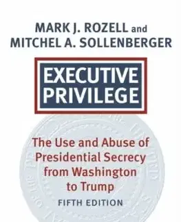 Executive Privilege - Mark J. Rozell, Mitchel A. Sollenberger