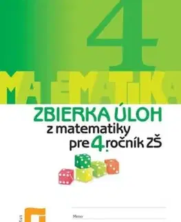 Zbierka úloh z matematiky pre 4. ročník ZŠ - Ingrid Jančiarová