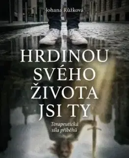 Hrdinou svého života jsi ty - Johana Růžková