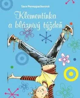 Klementínka a bláznivý týždeň - Sara Pennypacker