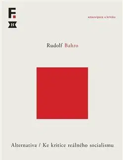 Alternativa. Ke kritice reálného socialismu - Rudolf Bahro