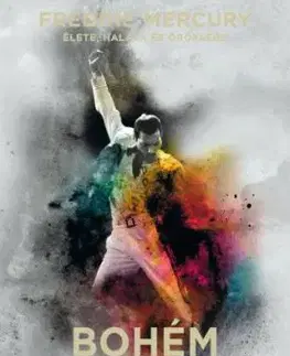 Bohém rapszódia – Freddie Mercury élete, halála és öröksége