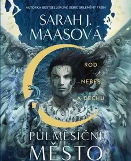 Půlměsíční město 2: Rod nebes a dechu - Sarah J. Maasová, Ivana Svobodová