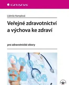 Veřejné zdravotnictví a výchova ke zdraví pro zdravotnické obory - Lidmila Hamplová