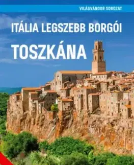 Itália legszebb borgói - Toszkána