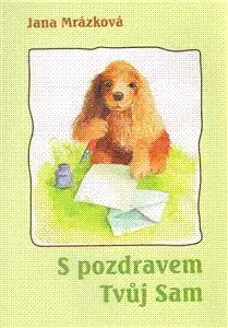 S pozdravem Tvůj Sam - Jana Mrázková