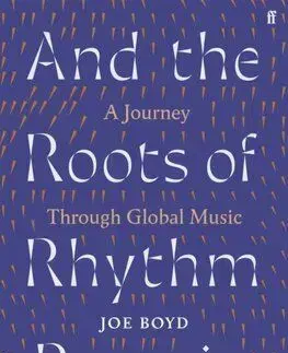 And the Roots of Rhythm Remain - Joe Boyd