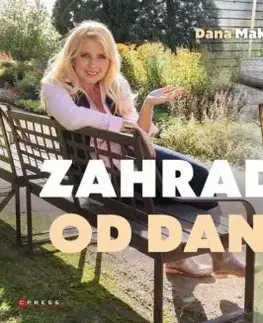 Zahrady od Dany, 2. vydání - Dana Makrlíková