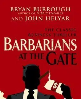 Barbarians At The Gate - Bryan Burrough, John Helyar
