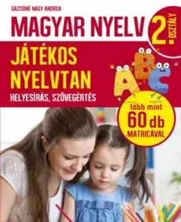 Magyar nyelv 1. osztály - játékos nyelvtan - Andrea Nagy Gazsóné