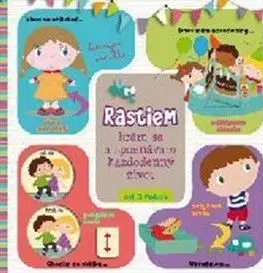 Rastiem - každodenný život