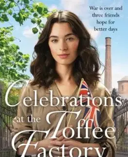 Celebrations at the Toffee Factory - Glenda Young