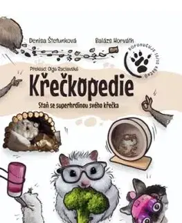 Křečkopedie: Staň se superhrdinou svého křečka - Denisa Štefunková