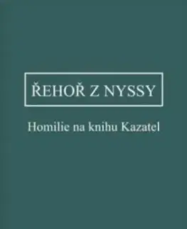 Homilie na knihu Kazatel - Řehoř z Nyssy