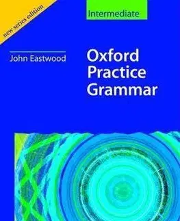 Oxford Practice Grammar Intermediate without Key - John Eastwood