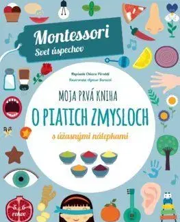 Moja prvá kniha o piatich zmysloch (Montessori: Svet úspechov) - Chiara Piroddi, Agnese Baruzzi