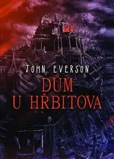 Dům u hřbitova - John Everson