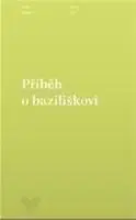 Příběh o baziliškovi - Václav Kahuda