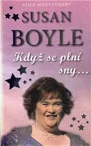Susan Boyle Když se plní sny - Alice Montgomeryová