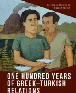 One Hundred Years of Greek-Turkish Relations - Samim Akgonul