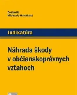 Náhrada škody v občianskoprávnych vzťahoch - Michaela Hanáková