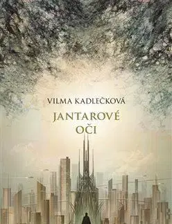 Mycelium I: Jantarové oči - Vilma Kadlečková