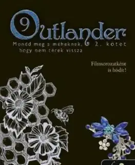 Outlander 9/2 - Mondd meg a méheknek, hogy nem térek vissza - Diana Gabaldon