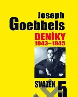 Deníky 1943-1945 - svazek 5 - Joseph Goebbels
