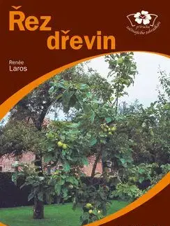Řez dřevin - Renée Laros