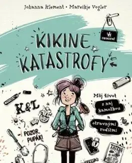 Kikine katastrofy 1: Môj život s naj kamoškou a otravnými rodičmi - Johanna Klement