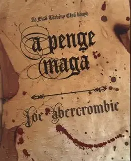 A penge maga - Az első törvény - Első könyv - Joe Abercrombie