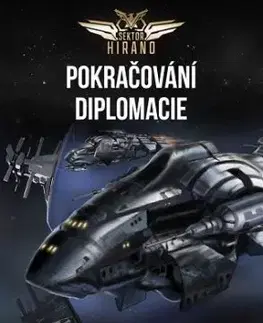 Pokračování diplomacie - Sektor Hirano 1 - Jan Kotouč