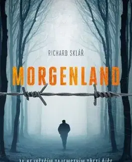 Morgenland - Za největším tajemstvím třetí říše - Richard Sklář