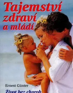 Tajemství zdraví a mládí - Gunter Ernest