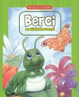 Berci egy közönséges hernyó - Max Lucado