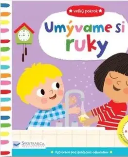 Veľký pokrok: Umývame si ruky
