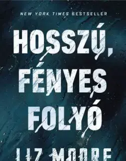 Hosszú, fényes folyó - Liz Moore