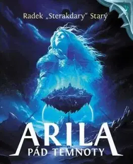 Arila 4: Pád temnoty - Radek Starý