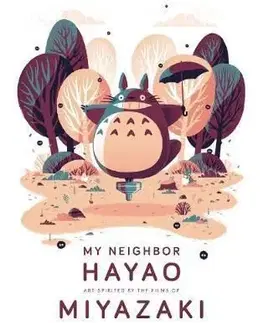 My Neighbor Hayao: Art Inspired by the Films of Miyazaki