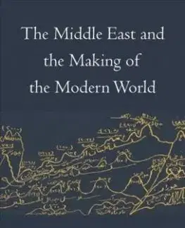 Middle East and Making of Modern World - Cyrus Schayegh