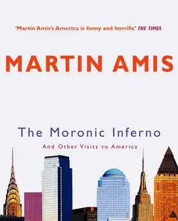 Moronic inferno - Martin Amis